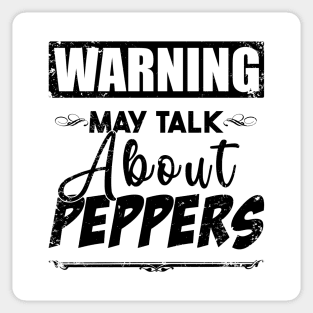 Warning May Talk About Peppers Sticker